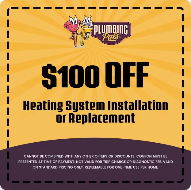 $100 off coupon for heating system installation or replacement from Plumbing Pals, featuring brand logo and promotional details.