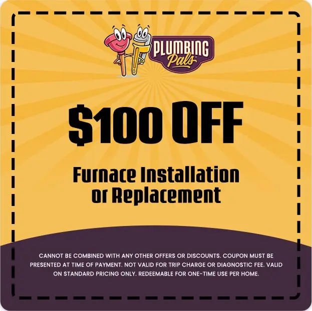 $100 off coupon for furnace installation or replacement from Plumbing Pals, featuring vibrant design and promotional text.
