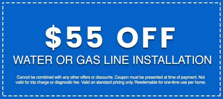 Discounts on Water or Gas Line Installation