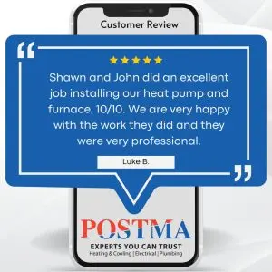 Successful furnace and heat pump installation by Postma