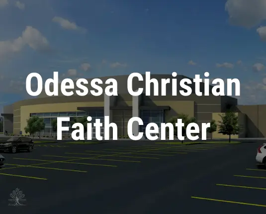 Odessa Christian Faith Center Project