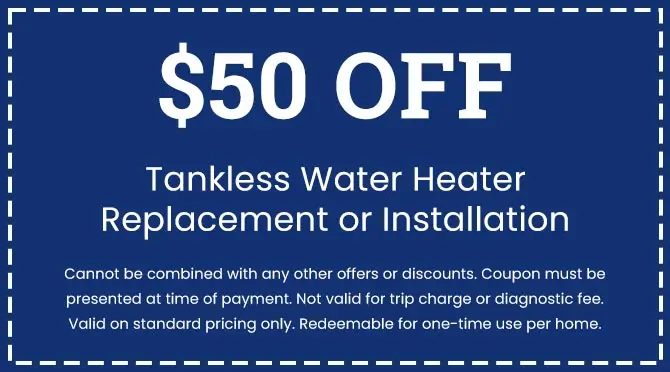 Discounts on Tankless Water Heater Replacement or Installation