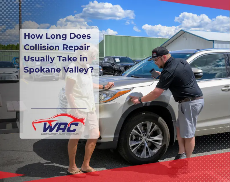 How Long Does Collision Repair Usually Take in Spokane Valley