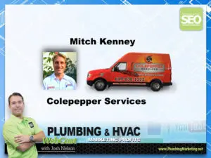 Mitch Kenny From Colepepper Services - Interview for The Plumbing Marketing Podcast