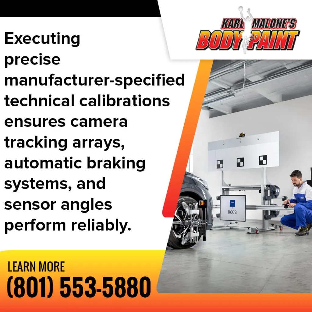 Infographic from Karl Malone's Body & Paint detailing how executing precise manufacturer-specified technical calibrations ensures camera tracking arrays, automatic braking systems, and sensor angles perform reliably. The image shows a technician in blue overalls setting up an RCCS calibration rig in front of a vehicle's front wheel inside a clean shop environment. Includes a call to action with the phone number (801) 553-5880.