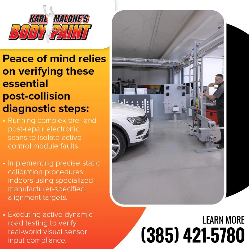 Marketing graphic from Karl Malone's Body & Paint highlighting essential post-collision diagnostic steps: pre- and post-repair electronic scans for control module faults, indoor static calibration procedures using specialized manufacturer targets, and active dynamic road testing for sensor compliance. Features a photo of a technician operating a tall calibration target stand in front of a white SUV. Includes the phone number (801) 553-5880.