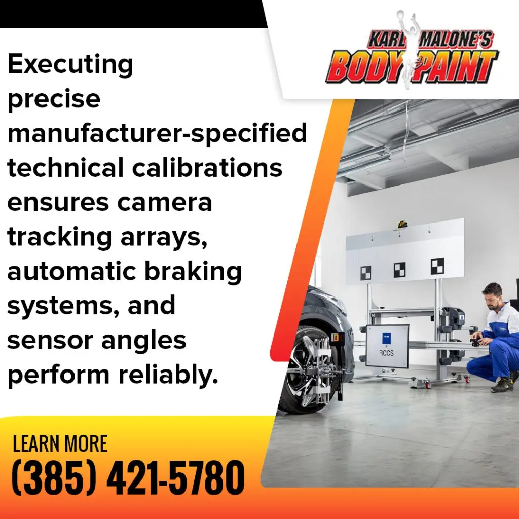 Infographic from Karl Malone's Body & Paint detailing how executing precise manufacturer-specified technical calibrations ensures camera tracking arrays, automatic braking systems, and sensor angles perform reliably. The image shows a technician in blue overalls setting up an RCCS calibration rig in front of a vehicle's front wheel inside a clean shop environment. Includes a call to action with the phone number (801) 553-5880.