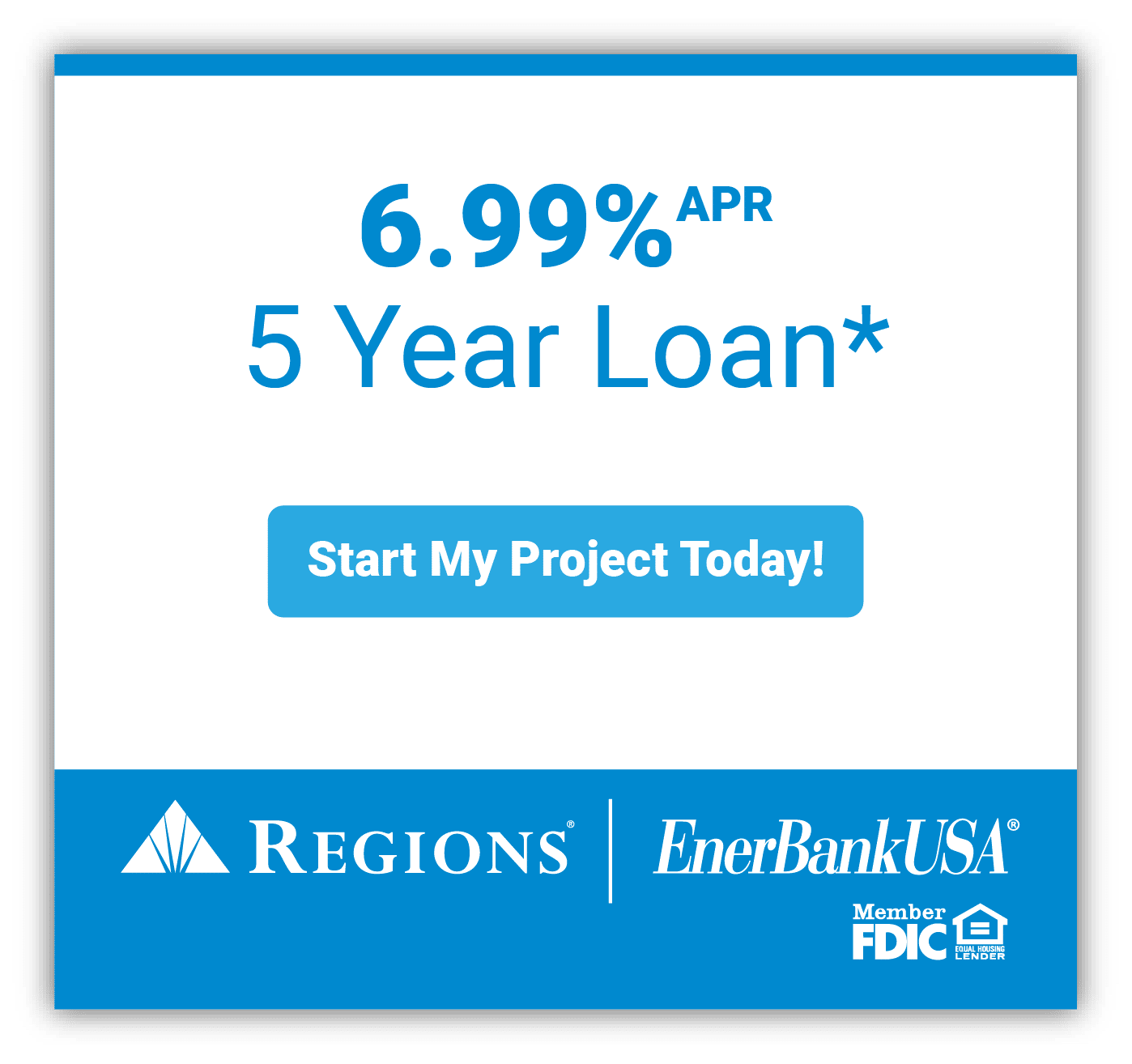 6.99% APR 5-Year Loan advertisement from Regions and EnerBank USA, featuring a call-to-action button "Start My Project Today!"