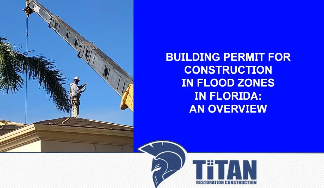 Building Permit for Construction in Flood Zones in Florida: An Overview