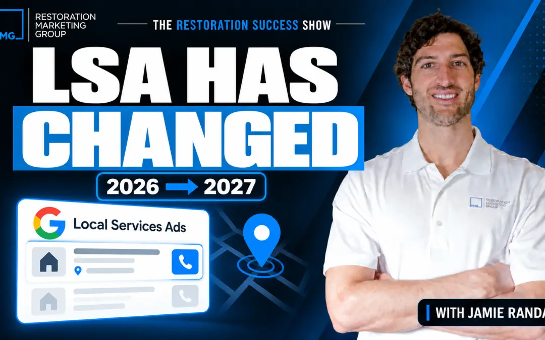 How Google Local Services Ads (LSA) Have Changed in 2026—and How Restoration Companies Can Prepare for 2027