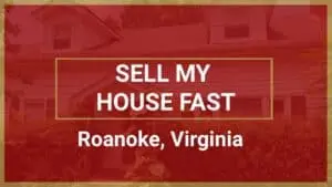 Sell your home in roanoke for cash