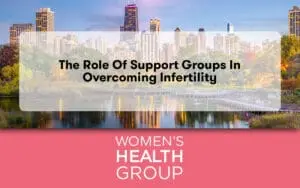The Role of Support Groups in Overcoming Infertility
