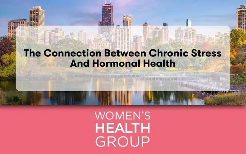 The Connection Between Chronic Stress and Hormonal Health