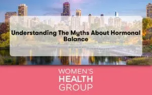 Understanding the Myths About Hormonal Balance