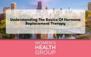 Understanding the Basics of Hormone Replacement Therapy