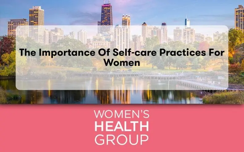 The Importance of Self-Care Practices for Women