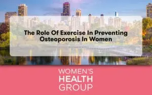 The Role of Exercise in Preventing Osteoporosis in Women