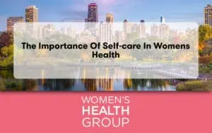 The Importance of Self-Care in Womens Health
