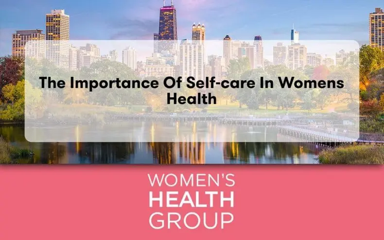 The Importance of Self-Care in Womens Health