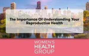 The Importance of Understanding Your Reproductive Health