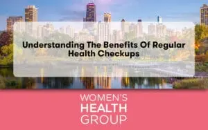 Understanding the Benefits of Regular Health Checkups