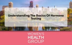 Understanding the Basics of Hormone Testing