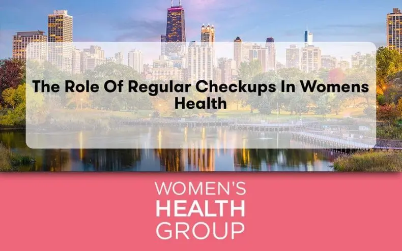 The Role of Regular Checkups in Womens Health