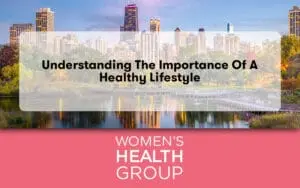 Understanding the Importance of a Healthy Lifestyle