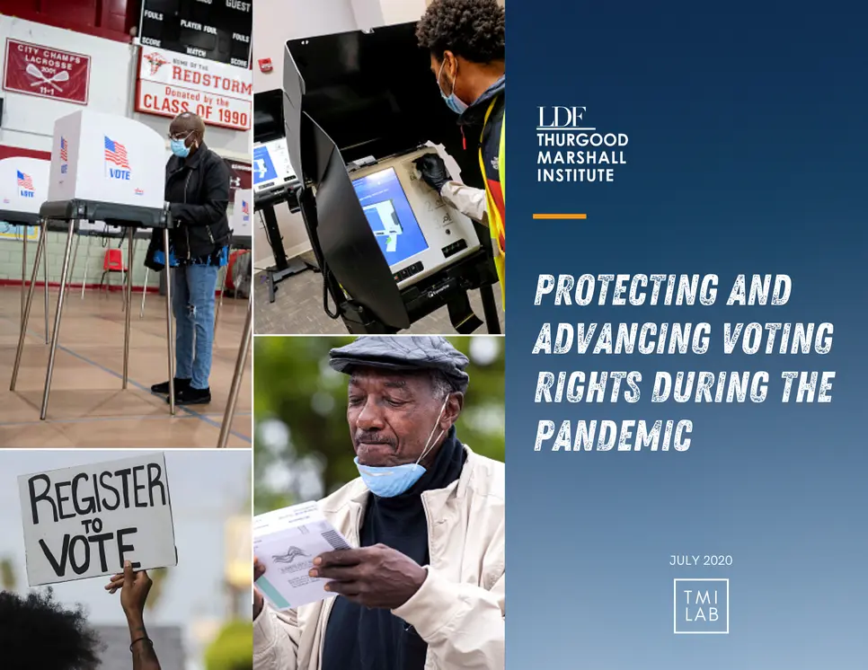 July 2020 Protecting and Advancing Voting Rights During the Pandemic