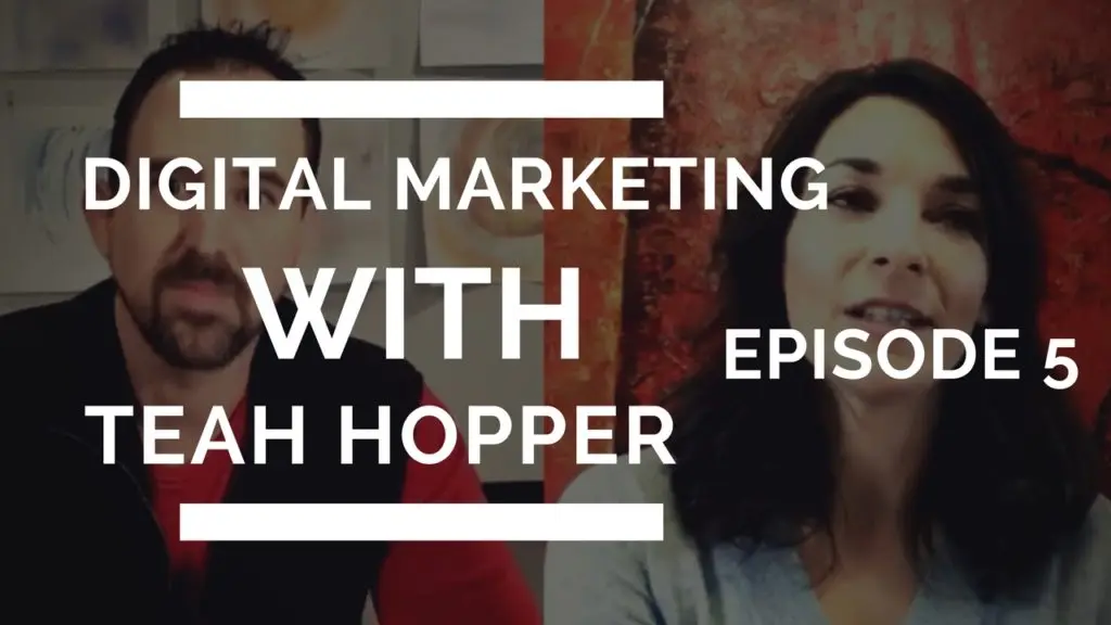 Video Marketing Insights: Episode #5 – Digital Marketing with Teah Hopper