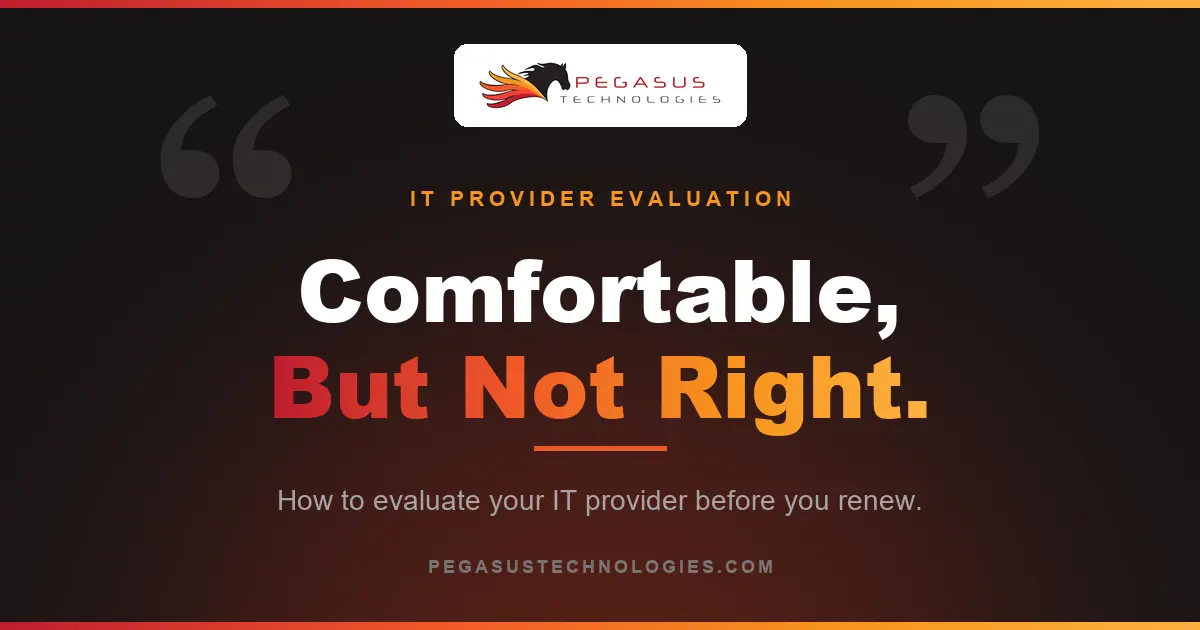 Comfortable, But Not Right: how to evaluate your IT provider before you renew