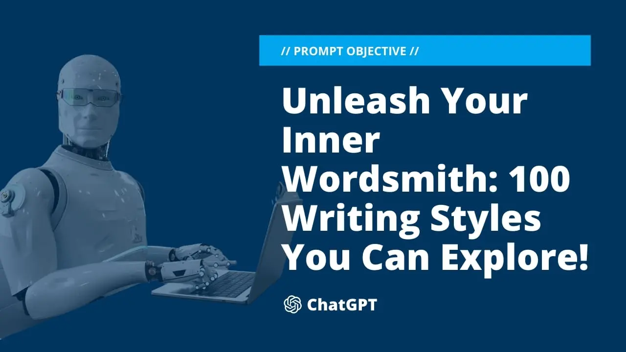 Unleash Your Inner Wordsmith: 100 Writing Styles You Can Explore!