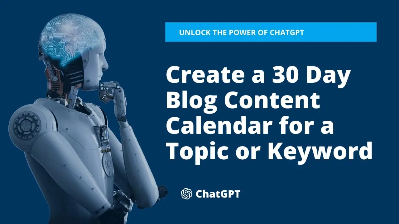 30 day blog calendar chatgpt prompt