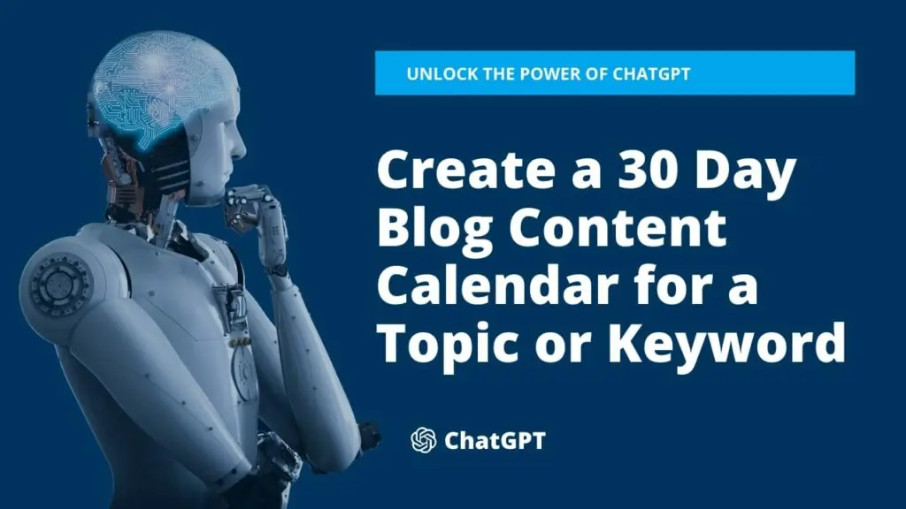 30 day blog calendar chatgpt prompt