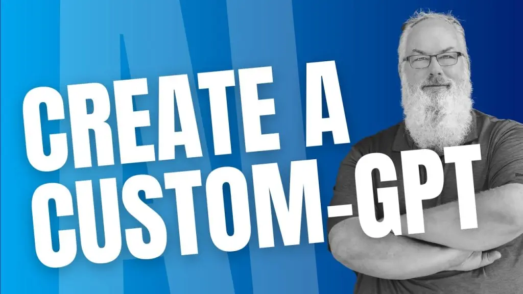 Create a CustomGPT - Video Training