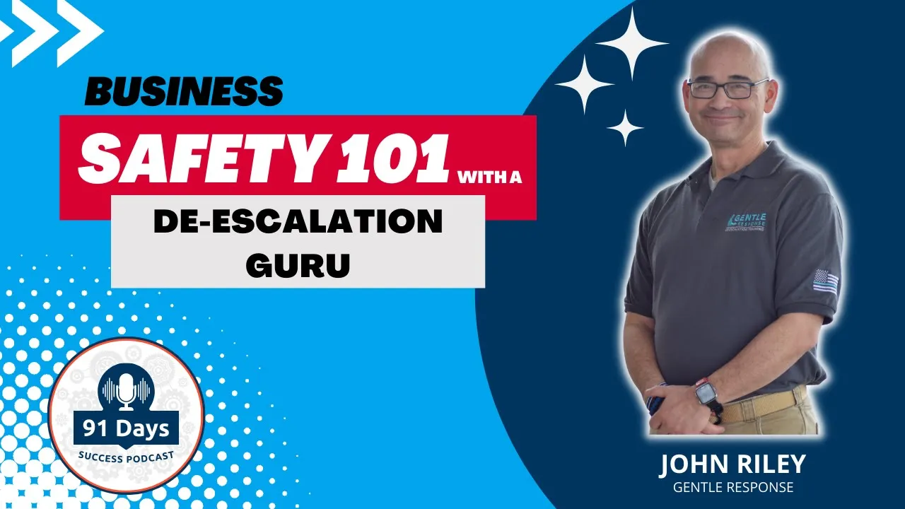 Mastering Business Safety: Tips from a De-escalation Guru