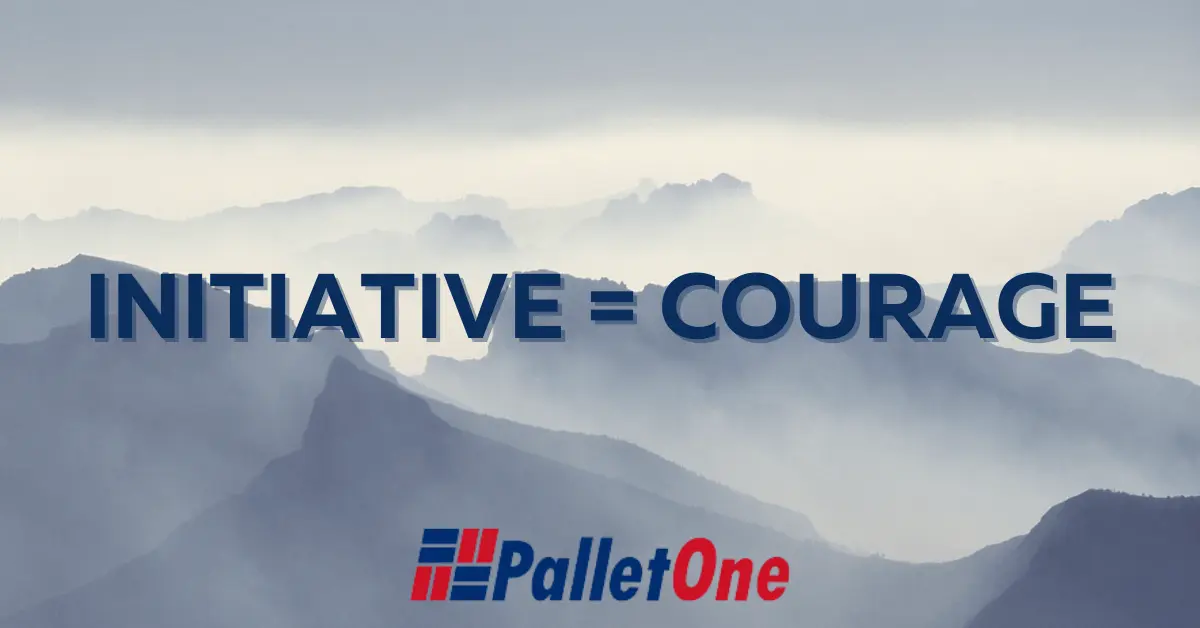 INITIATIVE = COURAGE