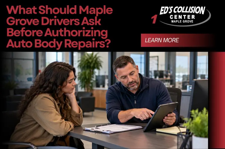What Should Maple Grove Drivers Ask Before Authorizing Auto Body Repairs