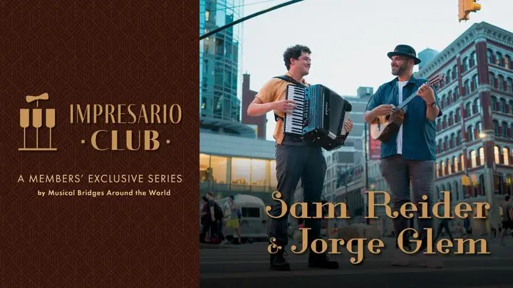 Sam Reider & Jorge Glem_IC_Website Calendar Sam Reider Jorge Glem, International Concert Series concert by Musical Bridges Around the World