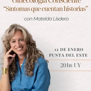Taller PRESENCIAL Ginecología Consciente: Síntomas que cuentan historias