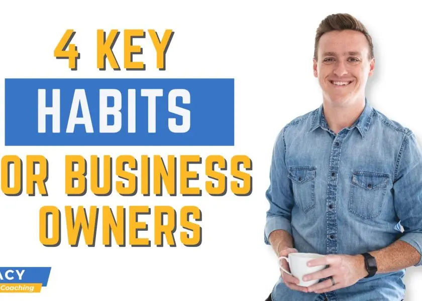 4 Key Habits For Business Owners