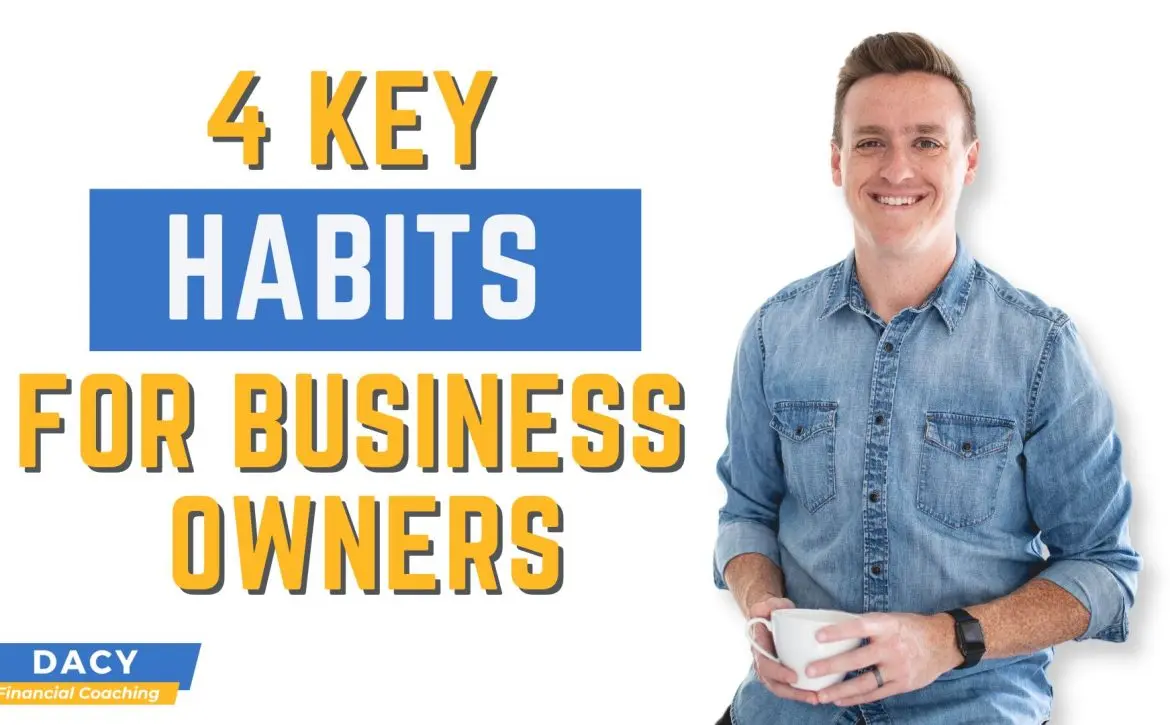 4 Key Habits For Business Owners