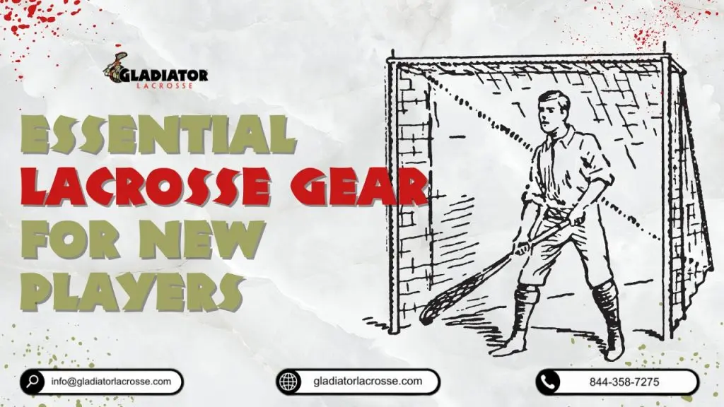 Essential Lacrosse Gear for New Players: Get equipped with the must-have gear that every beginner needs. From sticks to protective gear, this guide ensures you're ready for every practice and game.