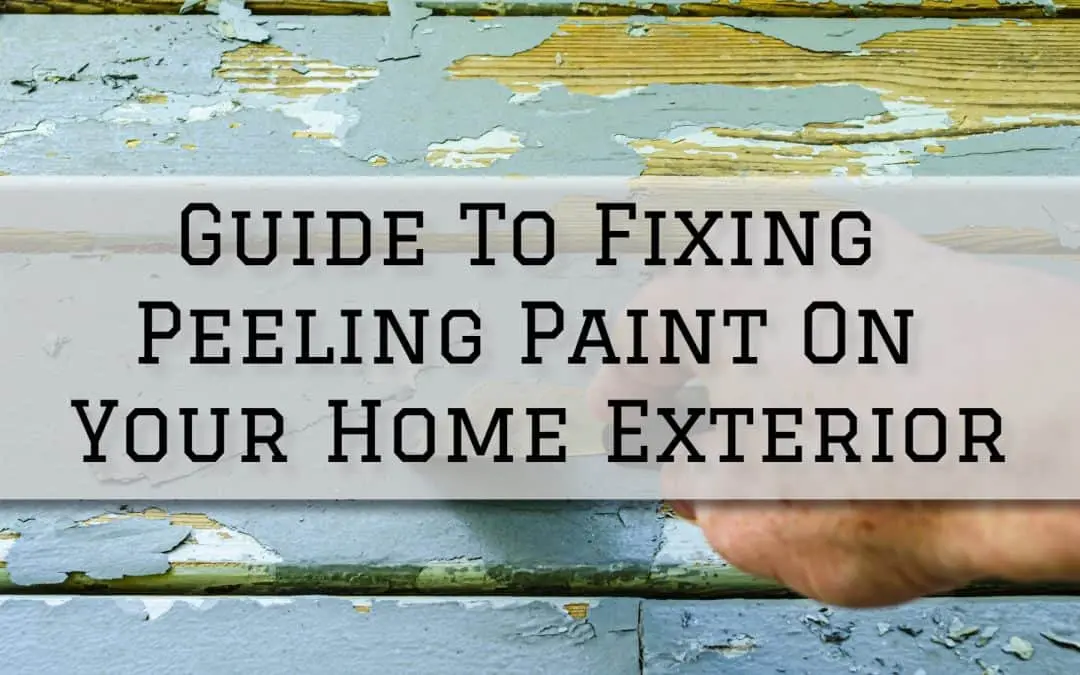 Guide To Fixing Peeling Paint On Your Home Exterior in Anchorage, AK