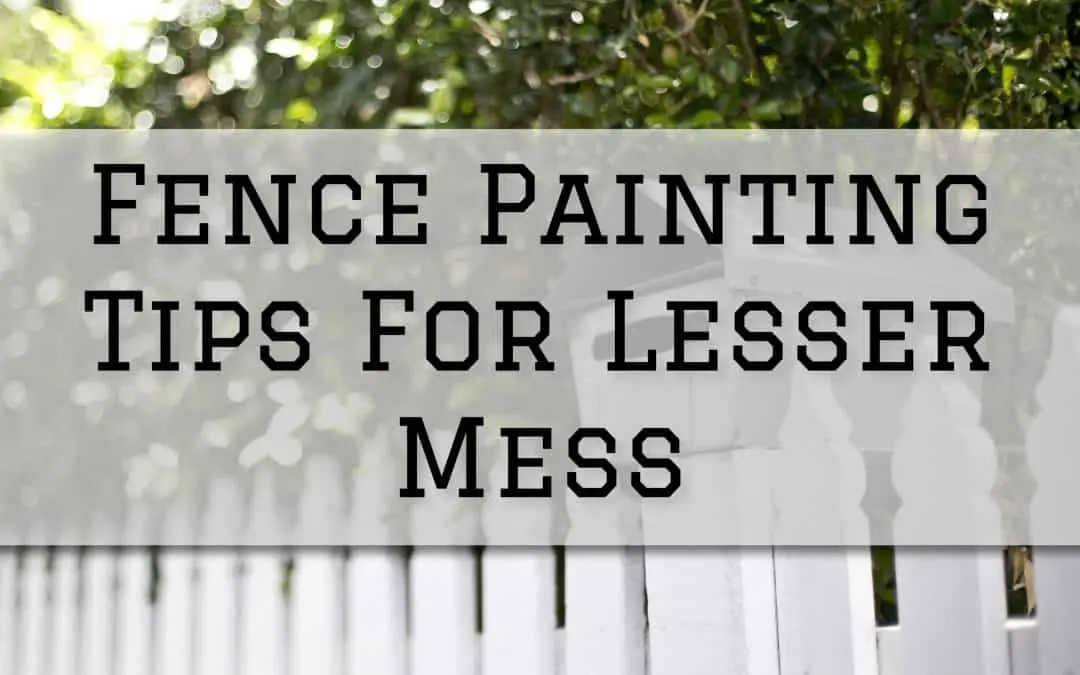 2023 12 07 Campbell Painting Anchorage Ak Fence Painting Tips For Lesser Mess