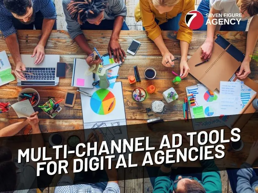 Reliable Multi-Channel Ad Tools for Digital Agencies
