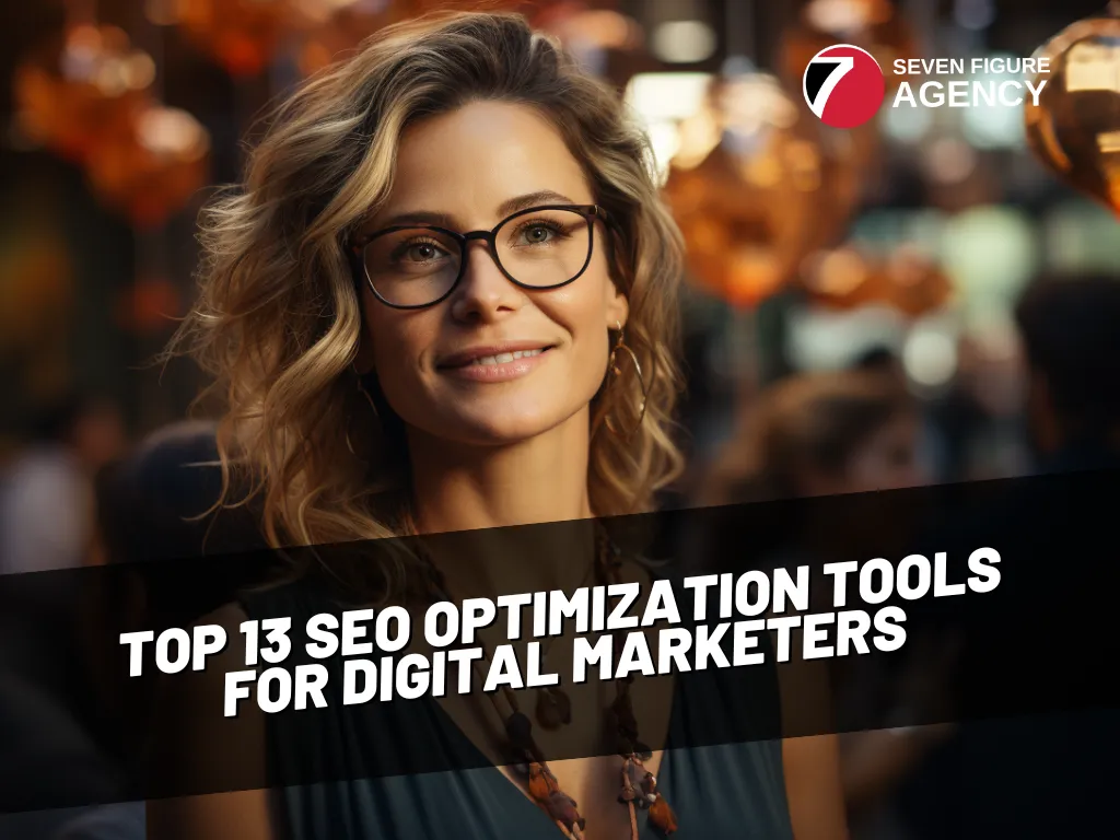Top 13 SEO Optimization Tools for Digital Marketers