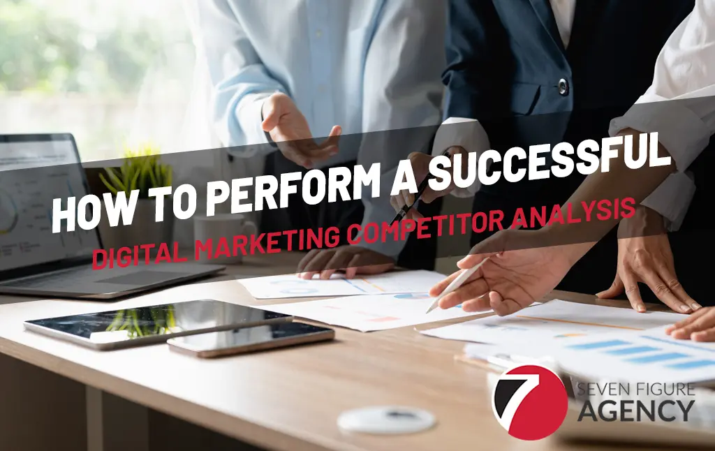 How to Perform a Successful Digital Marketing Competitor Analysis
