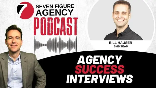 Bill Hauser agency growth case study