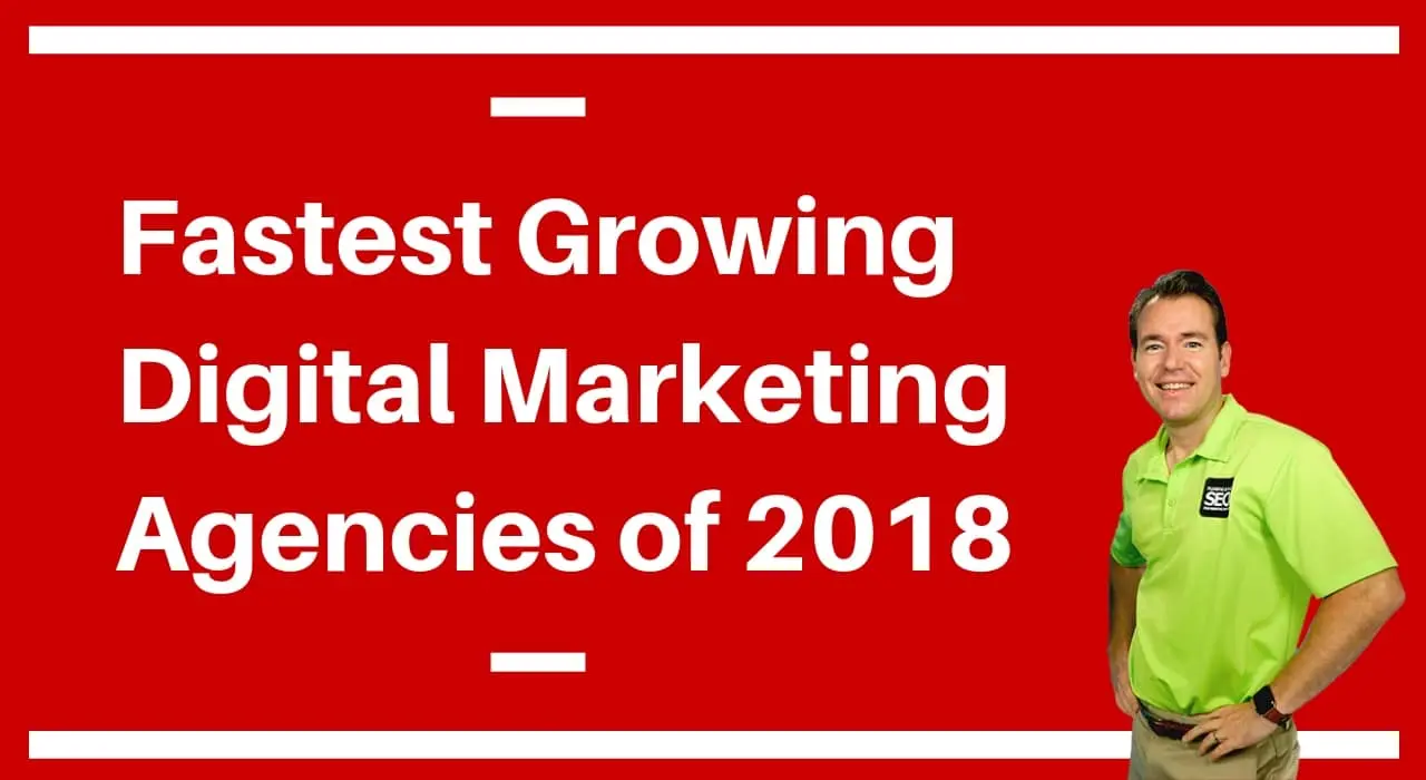 Fastest Growing Digital Marketing Agencies of 2018